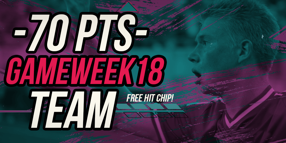 Blank Gameweek 18 Team FREE HIT CHIP_ KDB vs. Kane Captain